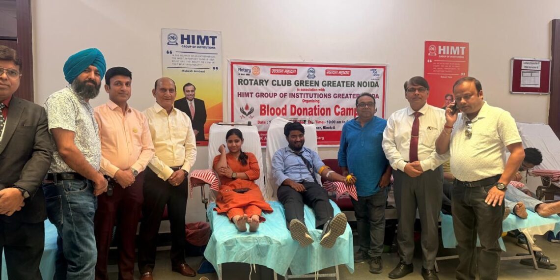 रोटरी क्लब ग्रीन ग्रेटर नोएडा द्वारा HIMT ग्रुप ऑफ़ इंस्टीट्यूशंस में लगाया रक्तदान शिविर